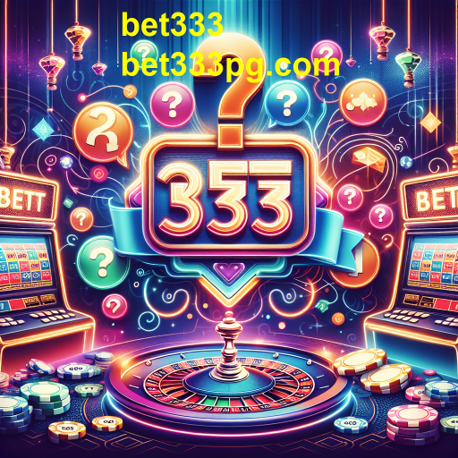 Descubra o Jogo de Perguntas Frequentes no Bet333
